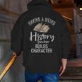 Having a Weird History Teacher Builds Character History Men Zip Up Hoodie Back Print, History Teacher Hoodies, funny gift Having a Weird History Teacher Builds Character History Men Zip Up Hoodie Back Print, History Teacher Hoodies, funny gift