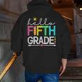 Hello Fifth Grade Teacher Student 5th Grade Back To School Men Zip Up Hoodie Back Print, funny gift Hello Fifth Grade Teacher Student 5th Grade Back To School Men Zip Up Hoodie Back Print, funny gift
