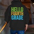 Hello Fourth Grade Shirt 4th Grade Boy Girl Student Teacher Men Zip Up Hoodie Back Print, 4th Grade Teacher Hoodies, funny gift