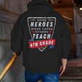 Some Heroes Wear Capes Others Teach 4th Grade Teacher Men Women Kids Men Zip Up Hoodie Back Print, 4th Grade Teacher Hoodies, funny gift