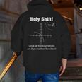 Holy Shift Look At The Asymptote Math Teacher Science Men Zip Up Hoodie Back Print, Science Teacher Hoodies, funny gift