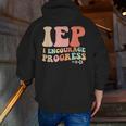 IEP I Encourage Progress Special Education Teacher Graphics Men Zip Up Hoodie Back Print, funny gift
