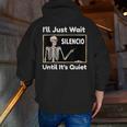 I'Ll Just Wait Until It's Quiet Spanish Teacher Halloween Men Women Kids Men Zip Up Hoodie Back Print, funny gift