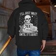 I'Ll Wait Until It's Quiet Tshirt Skeleton Teacher Halloween Men Zip Up Hoodie Back Print, funny gift