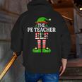 I'm The PE Teacher Elf Christmas Family Matching Men Zip Up Hoodie Back Print, Pe Teacher Hoodies, funny gift I'm The PE Teacher Elf Christmas Family Matching Men Zip Up Hoodie Back Print, Pe Teacher Hoodies, funny gift