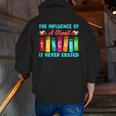 THE INFLUENCE OF A GREAT TEACHER IS NEVER ERASED Teaching For Men Women Girls Kids Men Zip Up Hoodie Back Print, funny gift