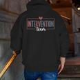 Intervention Team Best Intervention Teacher Squad Men Zip Up Hoodie Back Print, funny gift Intervention Team Best Intervention Teacher Squad Men Zip Up Hoodie Back Print, funny gift