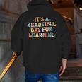 It's Beautiful Day For Learning Retro Teacher Women Men Men Zip Up Hoodie Back Print, funny gift It's Beautiful Day For Learning Retro Teacher Women Men Men Zip Up Hoodie Back Print, funny gift