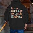 It's A Good Day To Teach Biology Biology Teacher Men Zip Up Hoodie Back Print, funny gift