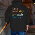 It's A Good Day To Teach History Teacher Men Women Men Zip Up Hoodie Back Print, History Teacher Hoodies, funny gift It's A Good Day To Teach History Teacher Men Women Men Zip Up Hoodie Back Print, History Teacher Hoodies, funny gift