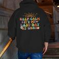 Keep Calm It's My Last Day At Work Groovy Teacher Retro Men Zip Up Hoodie Back Print, Groovy Teacher Hoodies, funny gift Keep Calm It's My Last Day At Work Groovy Teacher Retro Men Zip Up Hoodie Back Print, Groovy Teacher Hoodies, funny gift