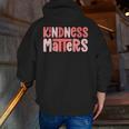 Kindness Matters Anti Bullying Shirts Teacher Child Men Zip Up Hoodie Back Print, funny gift Kindness Matters Anti Bullying Shirts Teacher Child Men Zip Up Hoodie Back Print, funny gift