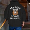 Koalafied School Psychologist Koala Lover Psychology Teacher Men Zip Up Hoodie Back Print, funny gift Koalafied School Psychologist Koala Lover Psychology Teacher Men Zip Up Hoodie Back Print, funny gift