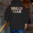 Last Day Of School Back To School Dream Team Teacher Kids Men Zip Up Hoodie Back Print, funny gift Last Day Of School Back To School Dream Team Teacher Kids Men Zip Up Hoodie Back Print, funny gift