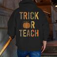 Leopard Trick Or Teach Halloween Teacher Costume Women Men Zip Up Hoodie Back Print, funny gift Leopard Trick Or Teach Halloween Teacher Costume Women Men Zip Up Hoodie Back Print, funny gift