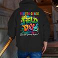 Let The Games Begin Fourth Grade Field Day 2025 Teacher Kid Men Zip Up Hoodie Back Print, funny gift