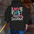 Love Them First Teach Them Second Teacher Student Love Quote Men Zip Up Hoodie Back Print, funny gift