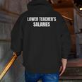 Lower Teacher Salaries Men Zip Up Hoodie Back Print, funny gift Lower Teacher Salaries Men Zip Up Hoodie Back Print, funny gift