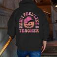 Man I Feel Like a Teacher Women Western Teacher Halloween Men Zip Up Hoodie Back Print, funny gift Man I Feel Like a Teacher Women Western Teacher Halloween Men Zip Up Hoodie Back Print, funny gift