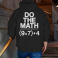 Do The Math Equation Thanksgiving Teacher 67 Six Seven 6 7 Men Zip Up Hoodie Back Print, funny gift Do The Math Equation Thanksgiving Teacher 67 Six Seven 6 7 Men Zip Up Hoodie Back Print, funny gift