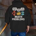 Math Problems Symbols Teacher Back To School Girl Boy Men Zip Up Hoodie Back Print, funny gift Math Problems Symbols Teacher Back To School Girl Boy Men Zip Up Hoodie Back Print, funny gift