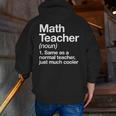 Math Teacher Definition Back To School First Day Men Zip Up Hoodie Back Print, funny gift Math Teacher Definition Back To School First Day Men Zip Up Hoodie Back Print, funny gift