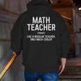 Math Teacher Definition Shirt Men Women Teacher Men Zip Up Hoodie Back Print, funny gift Math Teacher Definition Shirt Men Women Teacher Men Zip Up Hoodie Back Print, funny gift