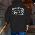 Middle School Squad Teacher Men Zip Up Hoodie Back Print, funny gift Middle School Squad Teacher Men Zip Up Hoodie Back Print, funny gift