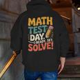 Motivational Math Test Day Shirt Testing Shirts For Teachers Men Zip Up Hoodie Back Print, funny gift Motivational Math Test Day Shirt Testing Shirts For Teachers Men Zip Up Hoodie Back Print, funny gift