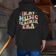 In My Music Teacher Era Retro Back To School Musician Band Men Women Men Zip Up Hoodie Back Print, funny gift
