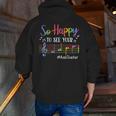 Music Teacher So Happy To See Your Face Back To School Men Zip Up Hoodie Back Print, funny gift Music Teacher So Happy To See Your Face Back To School Men Zip Up Hoodie Back Print, funny gift