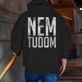 Nem Tudom Hungarian Teacher I Don't Know Men Women Girls Kids T-Shirt Men Zip Up Hoodie Back Print, funny gift Nem Tudom Hungarian Teacher I Don't Know Men Women Girls Kids T-Shirt Men Zip Up Hoodie Back Print, funny gift