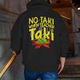 No Taki When Teacher Taki Education Classroom Teacher Men Zip Up Hoodie Back Print, funny gift No Taki When Teacher Taki Education Classroom Teacher Men Zip Up Hoodie Back Print, funny gift