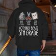 Nothing Beats 5th Grade Back To School Kids Teachers Men Zip Up Hoodie Back Print, funny gift Nothing Beats 5th Grade Back To School Kids Teachers Men Zip Up Hoodie Back Print, funny gift