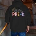 Oh Hey Pre K Student Teacher Happy First Day Back To School Men Zip Up Hoodie Back Print, funny gift Oh Hey Pre K Student Teacher Happy First Day Back To School Men Zip Up Hoodie Back Print, funny gift