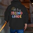 Oh Hey Second Grade First Day Of Teacher Girls Boys Kids Men Zip Up Hoodie Back Print, First Grade Teacher Hoodies, funny gift Oh Hey Second Grade First Day Of Teacher Girls Boys Kids Men Zip Up Hoodie Back Print, First Grade Teacher Hoodies, funny gift