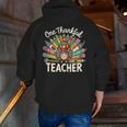 One Thankful Teacher Cute Thanksgiving Turkey School Men Zip Up Hoodie Back Print, funny gift One Thankful Teacher Cute Thanksgiving Turkey School Men Zip Up Hoodie Back Print, funny gift