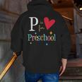 P Is For Preschool Teacher Student Back To School Men Zip Up Hoodie Back Print, funny gift