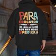 Paraeducator Paraprofessional SPED Teacher Men Zip Up Hoodie Back Print, funny gift Paraeducator Paraprofessional SPED Teacher Men Zip Up Hoodie Back Print, funny gift