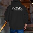 Paras I'Ll Be There For You Teacher Men Zip Up Hoodie Back Print, funny gift Paras I'Ll Be There For You Teacher Men Zip Up Hoodie Back Print, funny gift