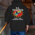 PE Physical Education Teacher Superhero Power School Men Zip Up Hoodie Back Print, Pe Teacher Hoodies, funny gift