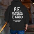 PE Physical Education Teacher Sweating Men Women Men Zip Up Hoodie Back Print, Pe Teacher Hoodies, funny gift