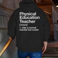 Physical Education Teacher Definition Sports PE School Men Zip Up Hoodie Back Print, Pe Teacher Hoodies, funny gift Physical Education Teacher Definition Sports PE School Men Zip Up Hoodie Back Print, Pe Teacher Hoodies, funny gift