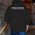 Physics Teacher Physics Teacher For Men Women Girls Kids Men Zip Up Hoodie Back Print, funny gift Physics Teacher Physics Teacher For Men Women Girls Kids Men Zip Up Hoodie Back Print, funny gift