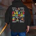 Play Is Learning Kindergarten Preschool Teacher Appreciation Men Zip Up Hoodie Back Print, funny gift Play Is Learning Kindergarten Preschool Teacher Appreciation Men Zip Up Hoodie Back Print, funny gift