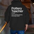 Pottery Teacher Definition Normal Only Cooler Ceramics Men Zip Up Hoodie Back Print, funny gift Pottery Teacher Definition Normal Only Cooler Ceramics Men Zip Up Hoodie Back Print, funny gift