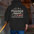 Pre-K Squad Adventure Camping Preschool Teacher Boy Girl Kid Men Zip Up Hoodie Back Print, funny gift Pre-K Squad Adventure Camping Preschool Teacher Boy Girl Kid Men Zip Up Hoodie Back Print, funny gift