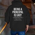 Being A Principal Is Easy School Principal Teacher Life Men Zip Up Hoodie Back Print, funny gift Being A Principal Is Easy School Principal Teacher Life Men Zip Up Hoodie Back Print, funny gift