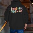 Problem Solver School Work Staff Front Desk Teacher Men Zip Up Hoodie Back Print, funny gift Problem Solver School Work Staff Front Desk Teacher Men Zip Up Hoodie Back Print, funny gift