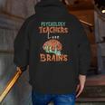 Psychology Teachers Love Brains Halloween For Psychologists Men Women Men Zip Up Hoodie Back Print, funny gift Psychology Teachers Love Brains Halloween For Psychologists Men Women Men Zip Up Hoodie Back Print, funny gift